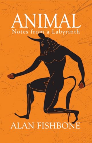 Animal: Notes from a Labyrinth von Itasca Books