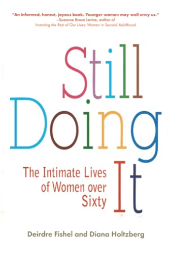 Still Doing It: The Intimate Lives of Women over Sixty