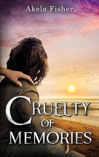 Cruelty of Memories: Tiefgründiger Liebesroman, der Hoffnung in schweren Zeiten schenkt (Cruelty Saga) von tredition
