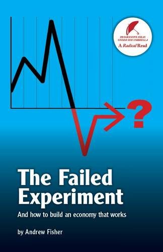 The Failed Experiment: And How to Build an Economy That Works von Comerford & Miller