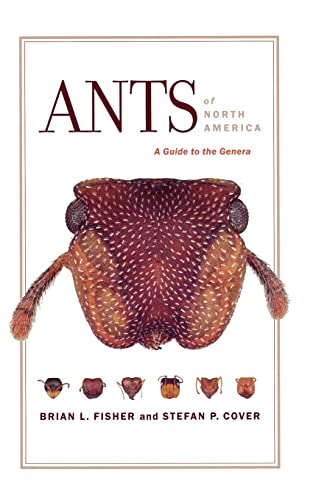 Ants of North America: A Guide to the Genera von University of California Press