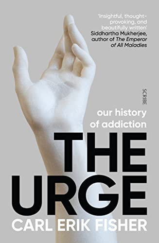 Urge: Our history of addiction (The Addicted Brain) von Scribe Publications