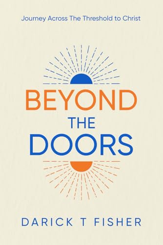 Beyond The Doors: Journey Across The Threshold to Christ von TMM Publishing