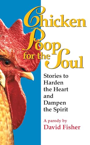 Chicken Poop for the Soul: Stories to Harden the Heart and Dampen the Spirit von Gallery Books