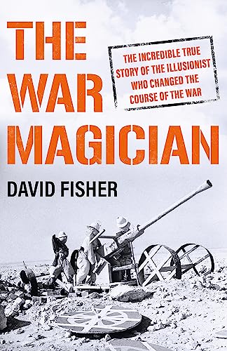 The War Magician: The man who conjured victory in the desert von Weidenfeld & Nicolson