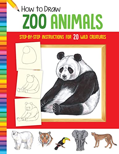 How to Draw Zoo Animals: Step-By-Step Instructions for 20 Wild Creatures (Learn to Draw) von Walter Foster Jr