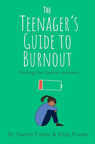 The Teenager's Guide to Burnout: Finding the Road to Recovery von Robinson