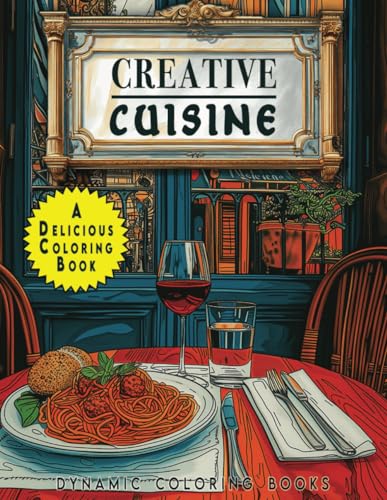 Creative Cuisine: A Delicious Coloring Book von Independently published