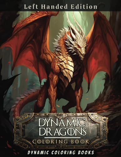 Dynamic Dragons Left Handed Edition von Independently published