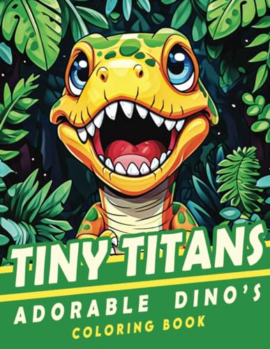 Tiny Titans: Adorable Dinos von Independently published
