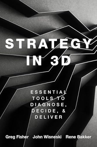 Strategy in 3D: Essential Tools to Diagnose, Decide, and Deliver von OUP USA