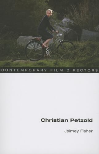 Christian Petzold (Contemporary Film Directors) von University of Illinois Press