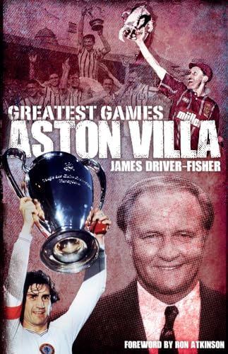 Aston Villa Greatest Games von Pitch Publishing Ltd