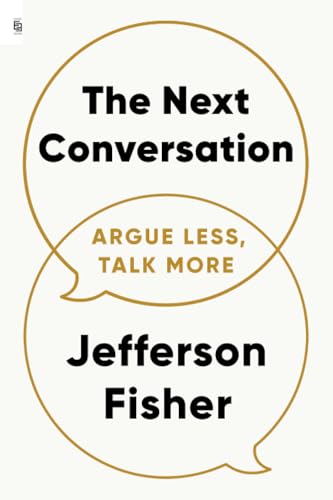 The Next Conversation: Argue Less, Talk More von Penguin Publishing Group