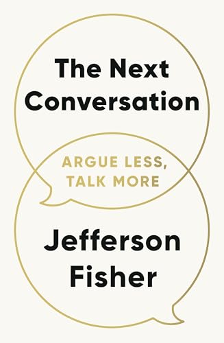 The Next Conversation: How to Communicate with Confidence, Purpose and Authenticity von Penguin Business