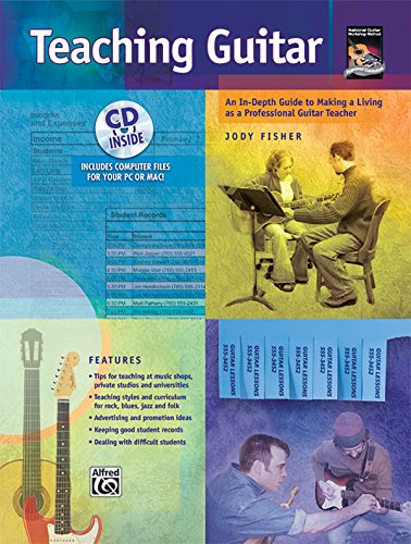 Teaching Guitar: An In-Depth Guide to Making a Living as a Professional Guitar Teacher, Book & Enhanced CD