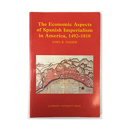 Economic Aspects of Spanish Imperialism in America 1492-1810
