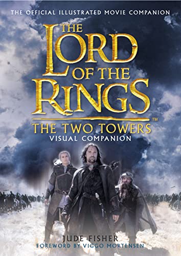 The "Two Towers" Visual Companion (The "Lord of the Rings")
