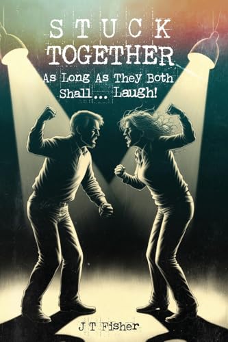 Stuck Together: As Long as They Both Shall...Laugh! von Quippy Quill LLC