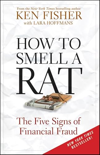 How to Smell a Rat: The Five Signs of Financial Fraud (Fisher Investments Series)