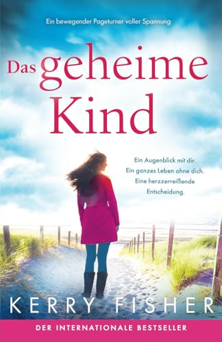Das geheime Kind: Ein bewegender Pageturner voller Spannung