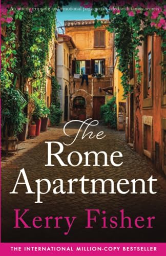 The Rome Apartment: An utterly gripping and emotional page-turner filled with family secrets (The Italian Escape, Band 1) von Bookouture