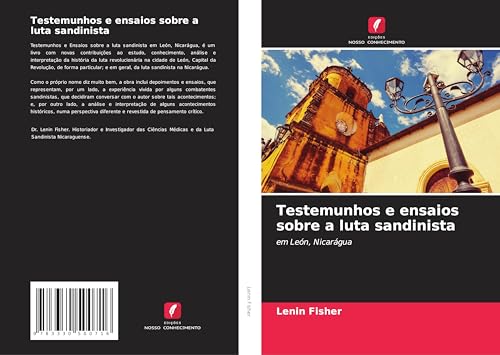 Testemunhos e ensaios sobre a luta sandinista: em León, Nicarágua von Edições Nosso Conhecimento