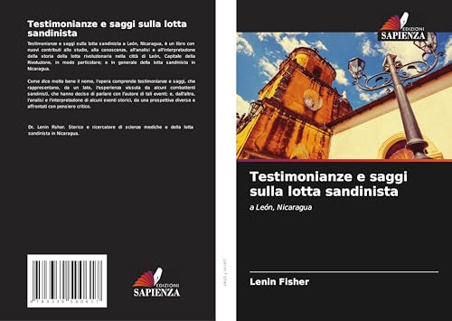 Testimonianze e saggi sulla lotta sandinista: a León, Nicaragua von Edizioni Sapienza