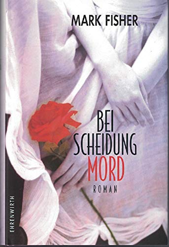Bei Scheidung Mord: Thriller (Ehrenwirth Belletristik) von Lübbe