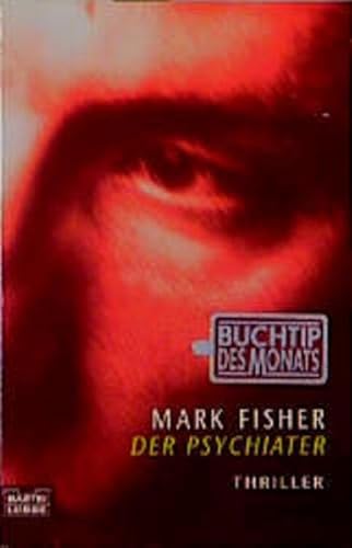 Der Psychiater (Allgemeine Reihe. Bastei Lübbe Taschenbücher)