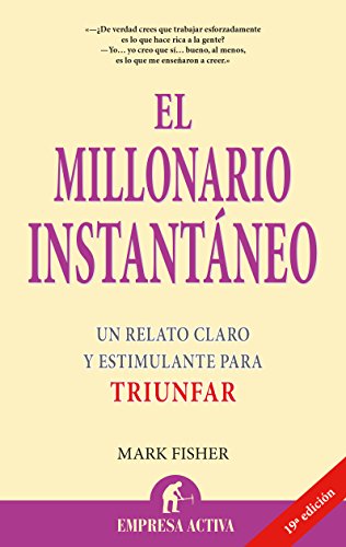 El Millonario Instantaneo (Narrativa empresarial)