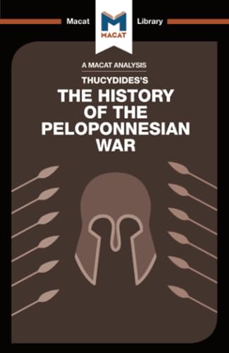 The History of the Peloponnesian War (The Macat Library)