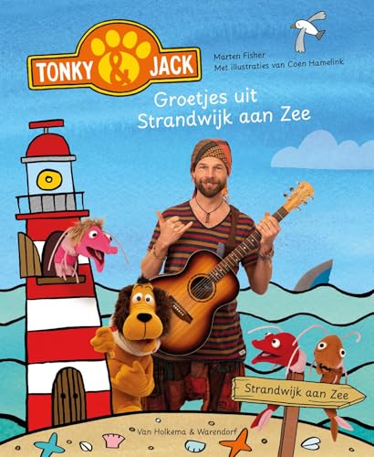 Tonky & Jack – Groetjes uit Strandwijk aan Zee von Van Holkema & Warendorf