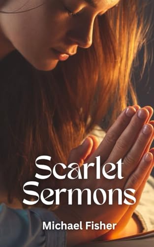 Scarlet Sermons (Narrative Poetry, Band 5) von Independently published