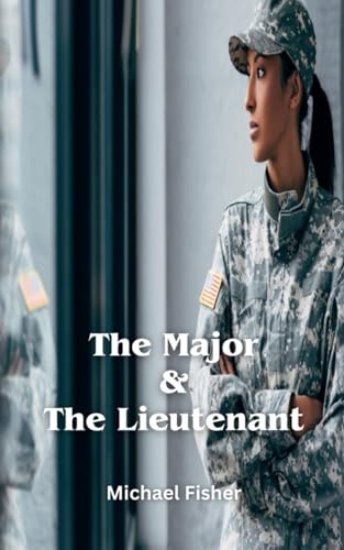 The Major & The Lieutenant von Independently published