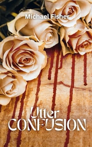 Utter Confusion von Independently published