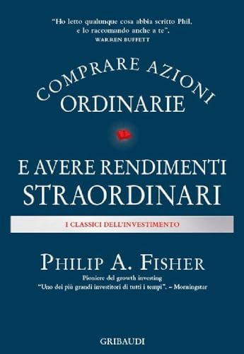 Comprare azioni ordinarie e avere rendimenti straordinari von Gribaudi