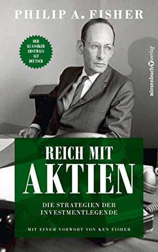 Reich mit Aktien - Die Strategien der Investmentlegende von Börsenbuchverlag