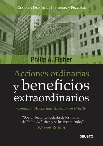Acciones y ordinarias y beneficios extraordinarios o los inversores conservadores duermen bien (Clásicos Deusto de Inversión y Finanzas)