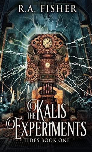 The Kalis Experiments (Tides, Band 1) von Next Chapter