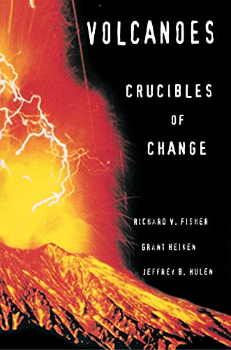 Volcanoes: Crucibles of Change von Princeton University Press