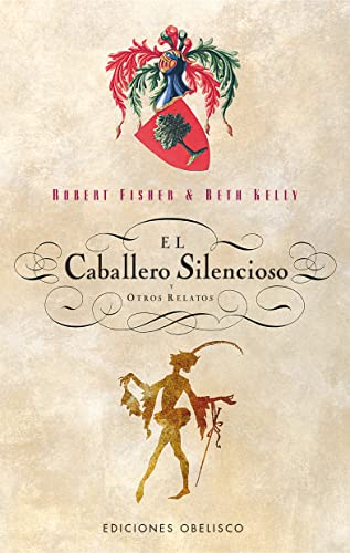 El caballero silencioso : y otros relatos (NARRATIVA) von Obelisco