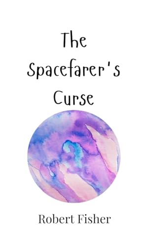The Spacefarer's Curse von Creative Arts Management OÜ
