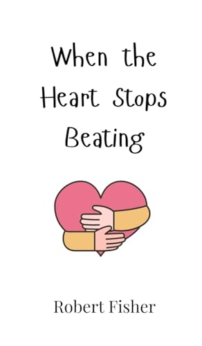 When the Heart Stops Beating von Creative Arts Management OÜ