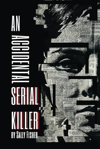 An Accidental Serial Killer