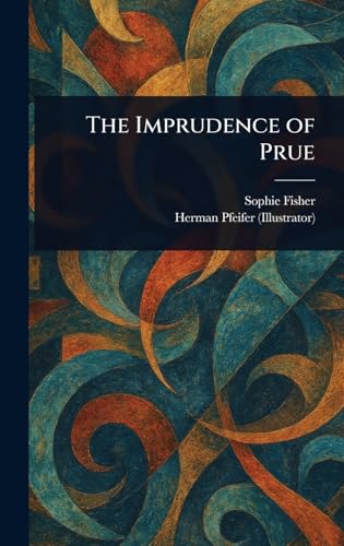 The Imprudence of Prue von Anson Street Press