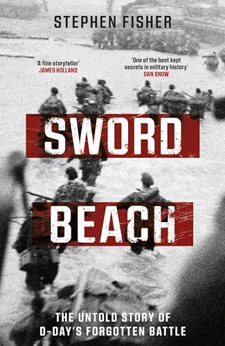 Sword Beach: The Untold Story of D-Day’s Forgotten Victory von Bantam