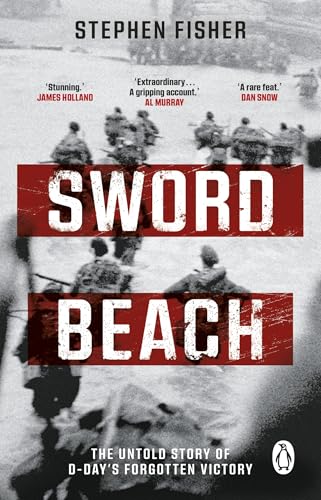 Sword Beach: The Untold Story of D-Day’s Forgotten Victory von Penguin