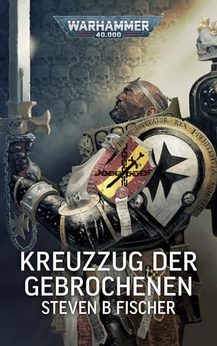 Warhammer 40.000 - Kreuzzug der Gebrochenen von Black Library