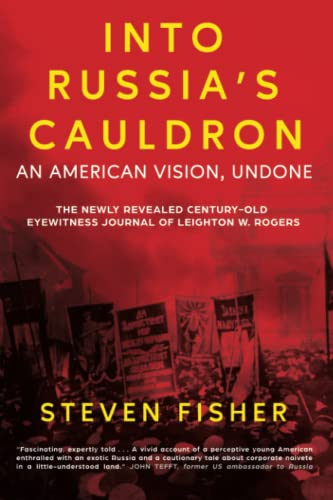 Into Russia's Cauldron: An American Vision, Undone